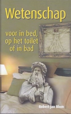 Wetenschap voor in bed, op het toilet of in bad