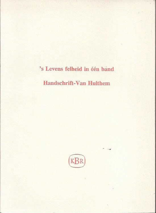 's Levens felheid in één band Handschrift-Van Hulthem