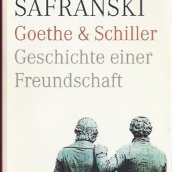 Goethe & Schiller Geschichte einer Freundschaft