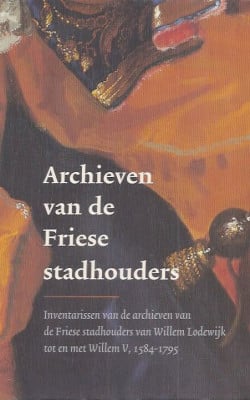 Archieven van de Friese stadhouders