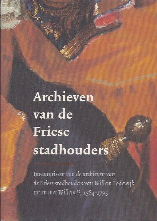 Archieven van de Friese stadhouders