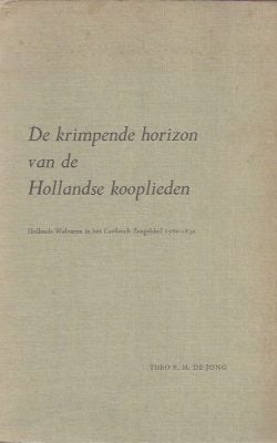 De krimpende horizon van de Hollandse kooplieden