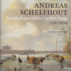Andreas Schelfhout landschapschilder in Den Haag 1787-1870