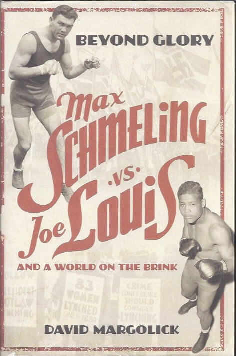 Beyond glory Joe louis vs Max Schmeling