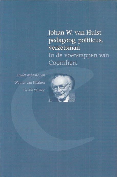 Johan W. van Hulst pedagoog politicus verzetsman