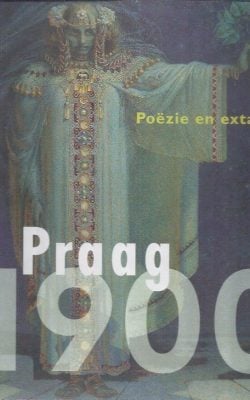 Praag 1900 poëzie en extase