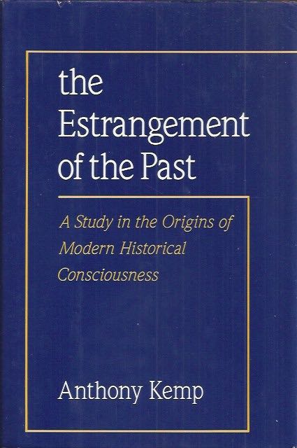 The estrangement of the past