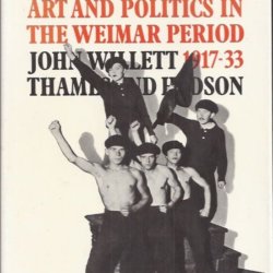The new sobriety art and politics in the weimar period 1917-1933