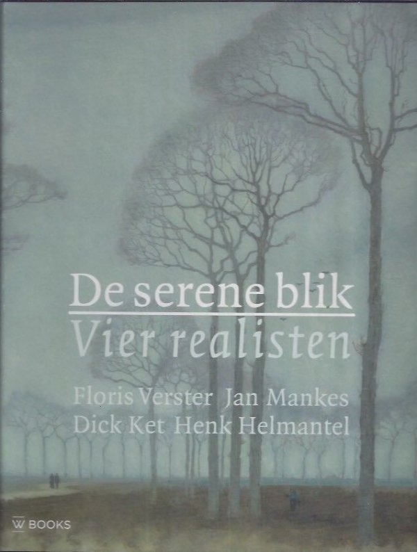 De serene blik; vier realisten