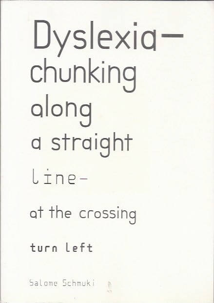 Dyslexia chunkung along a straight line at the crossing turn left