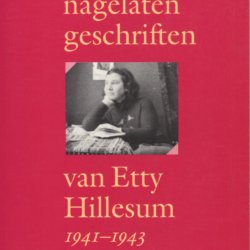 Etty de nagelaten geschriften van Etty Hillesum 1941-1943