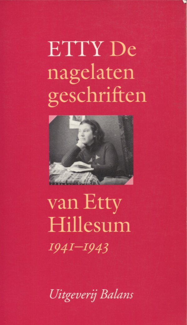 Etty de nagelaten geschriften van Etty Hillesum 1941-1943