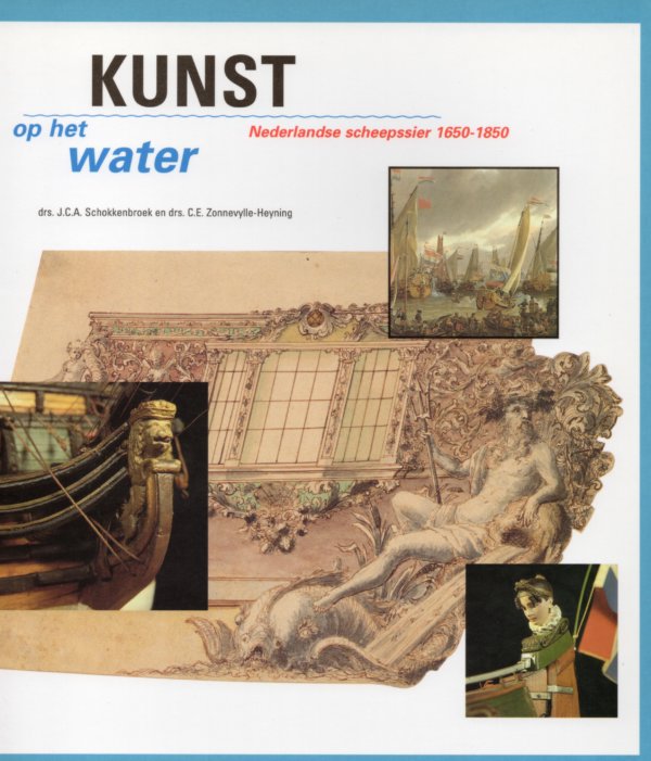 Kunst op het water Nederlandse scheepssier 1650-1850