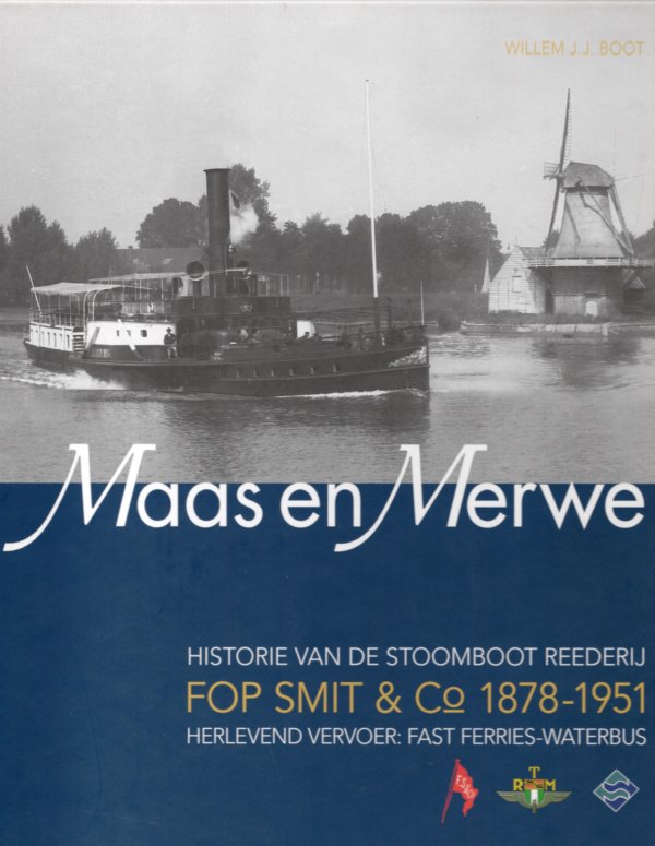 Maas en Merwe historie van de stoomboot reederij Fop Smit & Co.