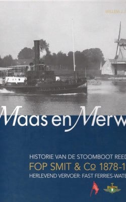 Maas en Merwe historie van de stoomboot reederij Fop Smit & Co.