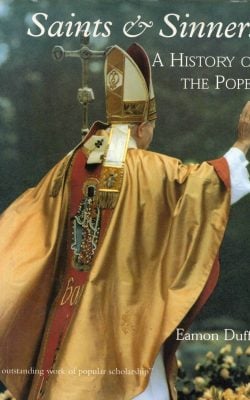 Saints & Sinners a history of popes