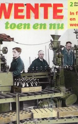 Twente toen en nu in fabriek en werkplaats