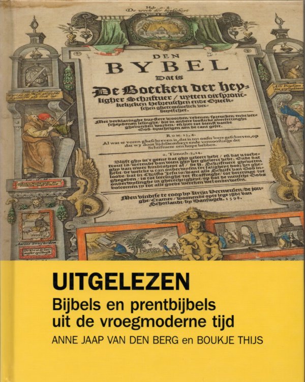 Uitgelezen Bijbels en prentbijbels uit de vroegmoderne tijd