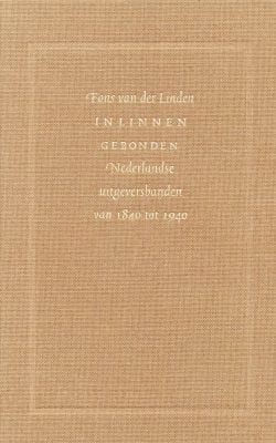 In linnen gebonden Nederlandse uitgeversbanden van 1840 tot 1940