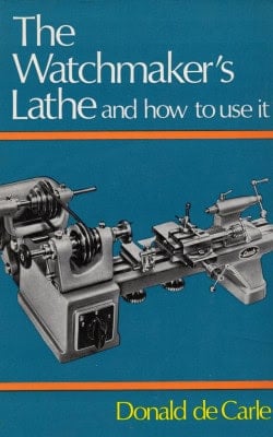 The watchmaker's lathe and how to use it