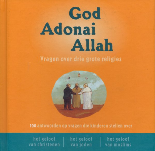 God Adonai Allah vragen over drie grote religies
