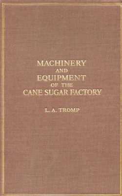 Machinery and equipment of the cane sugar factory