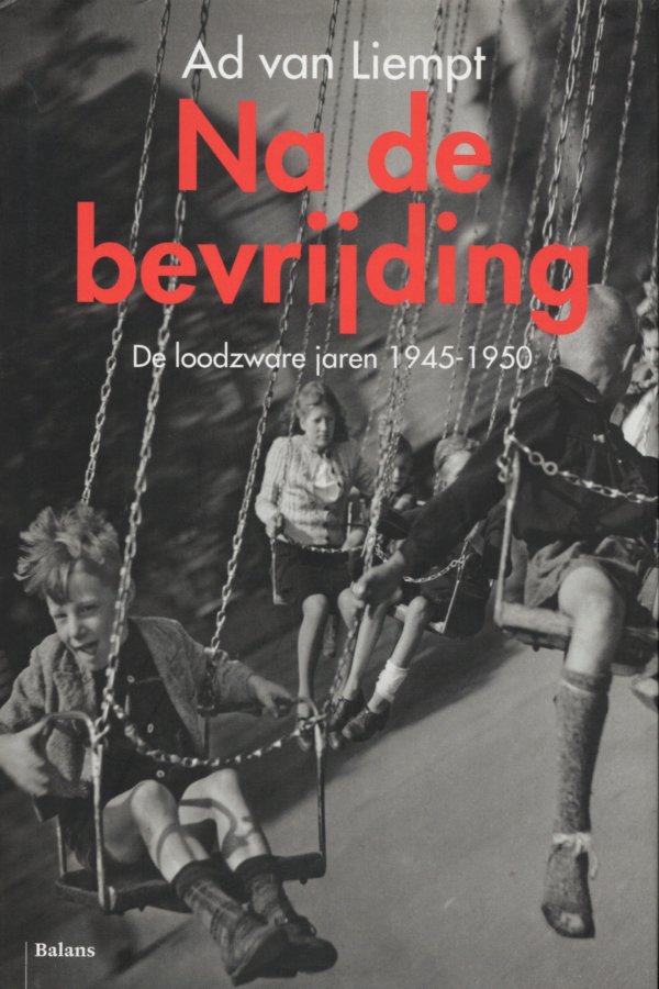 Na de bevrijding de loodzware jaren 1945-1950