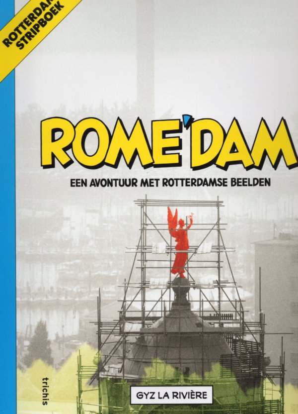 Rome'dam een avontuur met Rotterdamse beelden