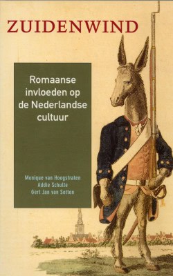 Zuidenwind Romaanse invloeden op de Nederlandse cultuur