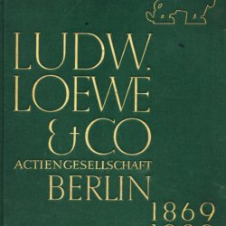 Ludw. Loewe & Co Actiengesellschaft Berlin 1869-1929