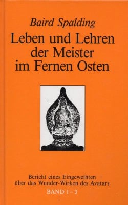 Leben und Lehren der Meister im Fernen Osten