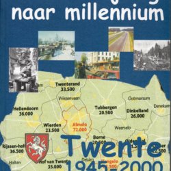 Van bevrijding naar millennium Twente 1945-2000