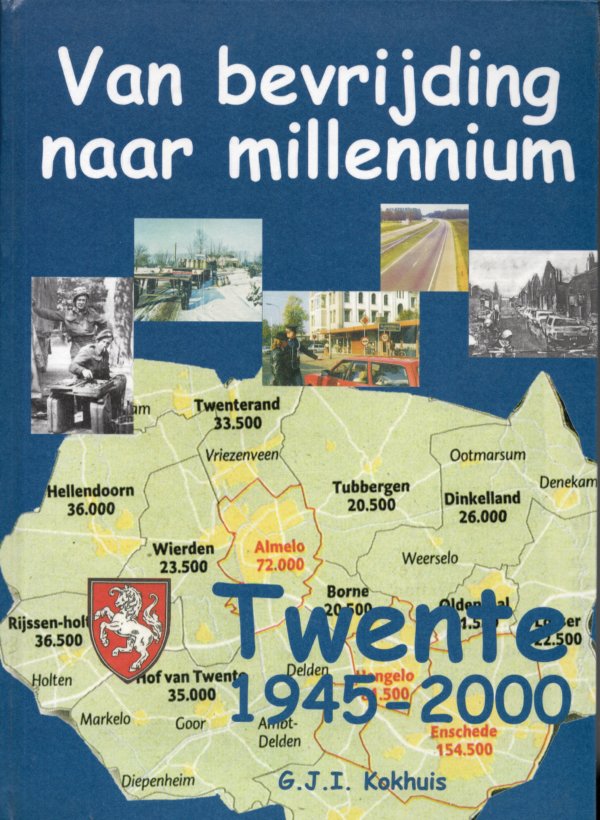 Van bevrijding naar millennium Twente 1945-2000