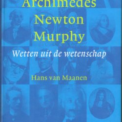 Archimedes Newton Murphy wetten uit de wetenschap