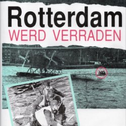 Rotterdam werd verraden