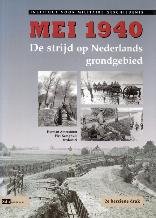 Mei 1940 de strijd op Nederlands grondgebied