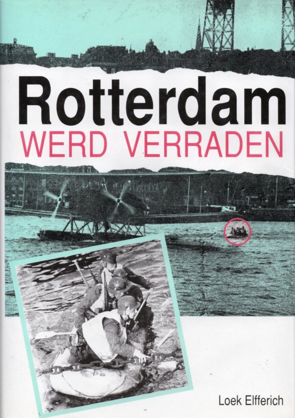 Rotterdam werd verraden