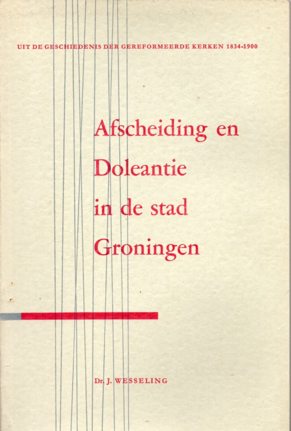 Afscheiding en Doleantie in de stad Groningen