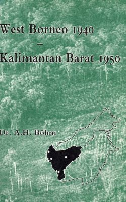 West Borneo 1940 Kalimantan Barat 1950