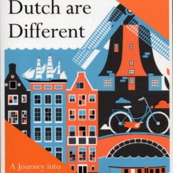 Why the Dutch are different