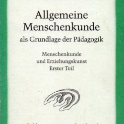 Allgemeine Menschenkunde als Grundlage der Pädagogik