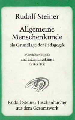 Allgemeine Menschenkunde als Grundlage der Pädagogik