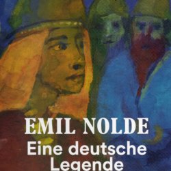 Emil Nolde Eine deutsche Legende