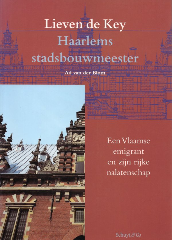 Lieven de Key Haarlems stadsbouwmeester