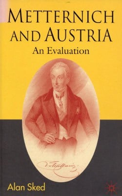 Metternich and Austria an evaluation