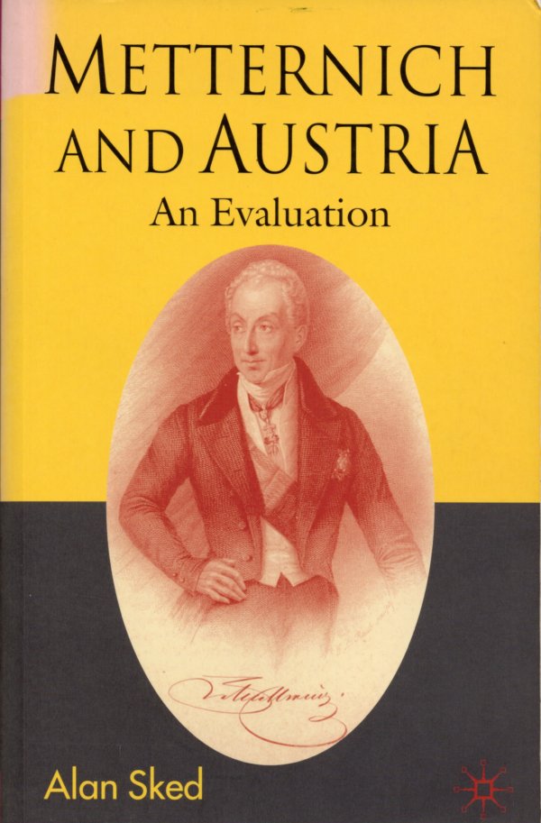 Metternich and Austria an evaluation