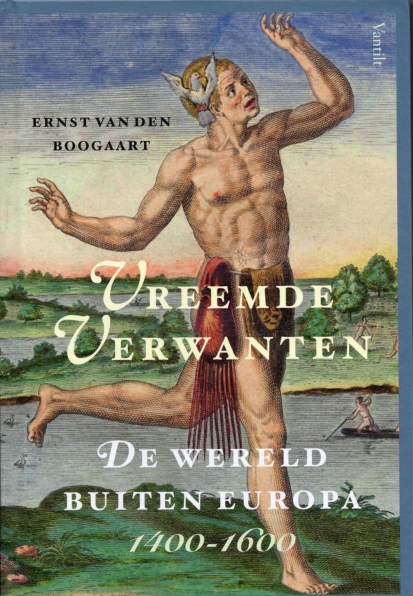 Vreemde verwanten de wereld buiten Europa 1400-1600