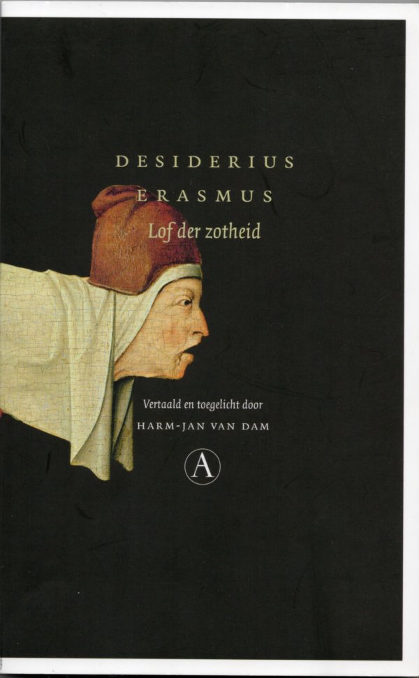 Deiderius Erasmus Lof der zotheid