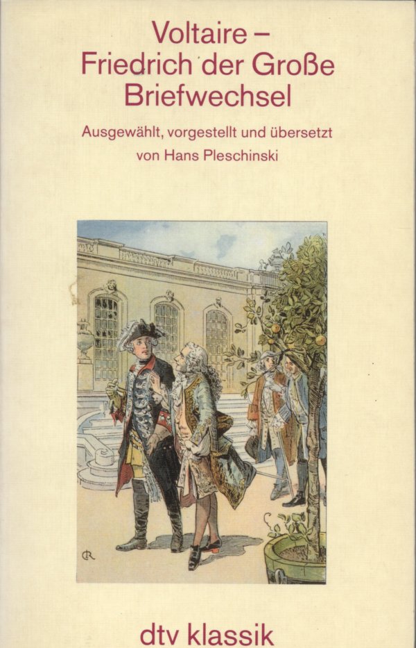 Voltaire- Friedrich der Große Briefwechsel