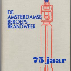 De Amsterdamse beroepsbrandweer 75 jaar